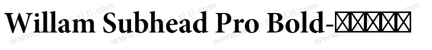 Willam Subhead Pro Bold字体转换
